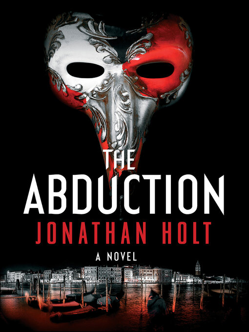Title details for The Abduction by Jonathan Holt - Wait list
